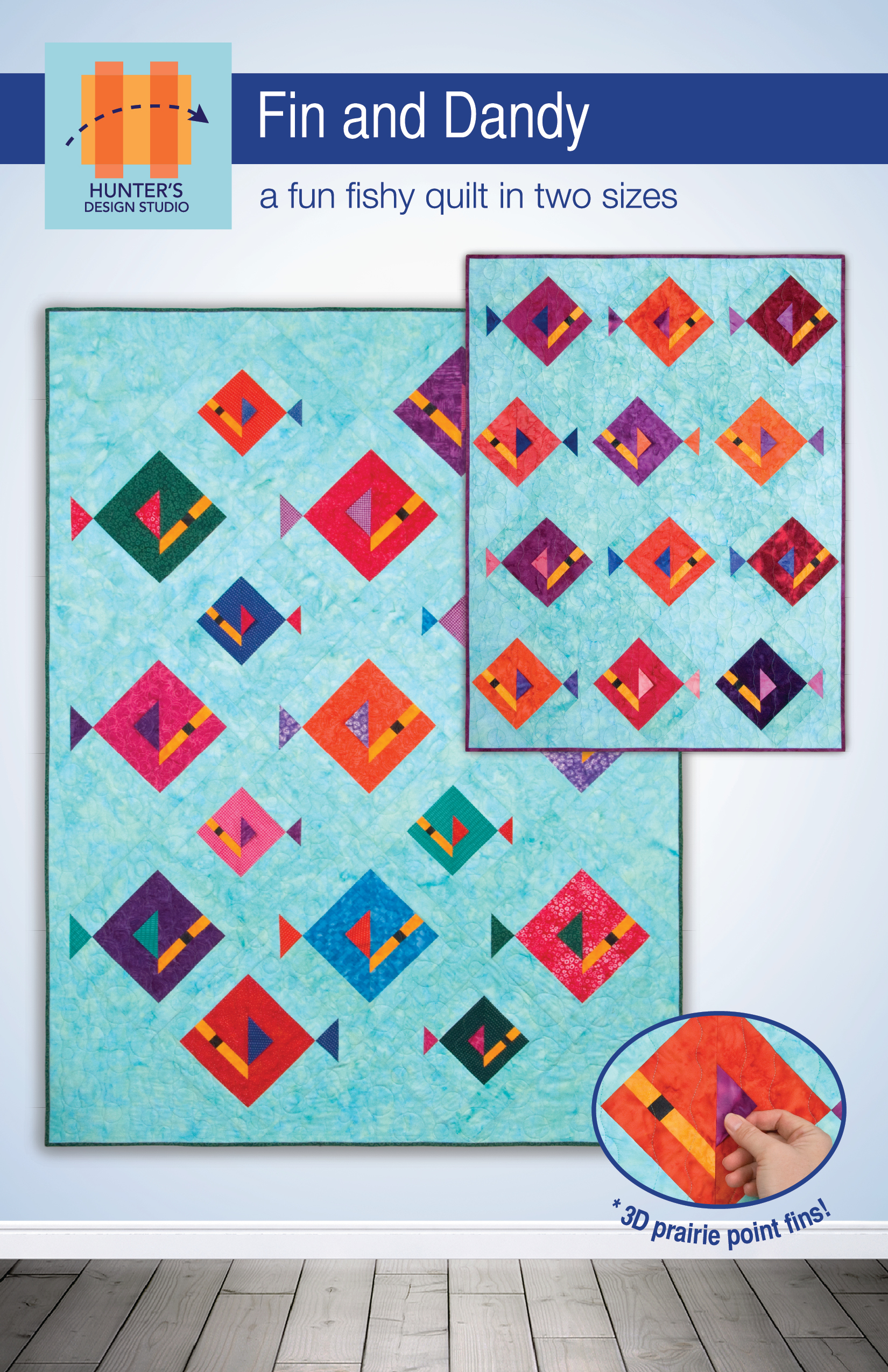 Fin and Dandy is a quilt with dimensional fish. The fins of the fish are made dimensional by utilizing prairie points.
